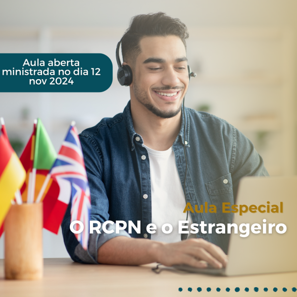 Aula Especial: O RCPN e o Estrangeiro